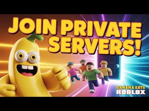 Join Banana Eats Private Servers in Roblox FAST